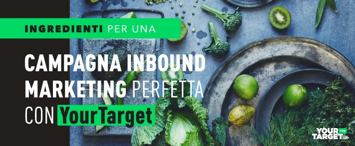 ingredienti-campgna-inbound-marketing-perfetta-con-yourtarget-cover